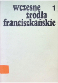 Wczesne źródła franciszkańskie Tom I