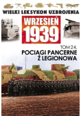 Wrzesień 1939 Pociągi Pancerne z Legionowa Tom 24