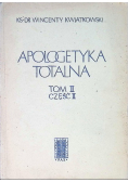 Apologetyka totalna Tom II Część II