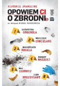 Opowiem ci o zbrodni Tom 5 Historie prawdziwe