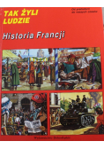 Tak żyli ludzie Historia Francji