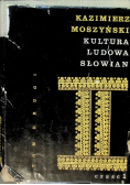 Kultura ludowa słowian Tom 1