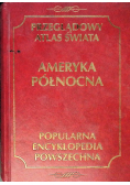 Przeglądowy atlas świata Ameryka Północna