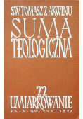 Suma teologiczna Tom 22 Umiarkowanie