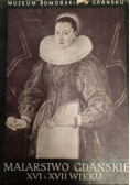 Malarstwo gdańskie XVI i XVII wieku
