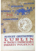 Lublin w życiu i twórczości pisarzy polskich