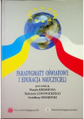 Paradygmaty oświatowe i edukacja nauczycieli