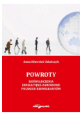 Powroty. Doświadczenia edukacyjno–zawodowe polskich reemigrantów