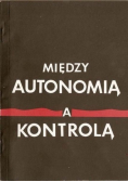 Między autonomią a kontrolą