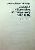 Zbrodnie hitlerowskie na wsi polskiej w latach 1939 -1945