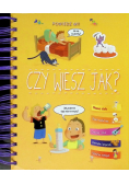 Czy wiesz jak