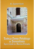 Twórca Domu Polskiego w Jerozolimie