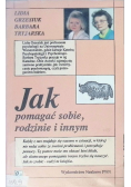 Jak pomagać sobie rodzinie i innym