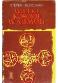 Wielki Kościół w niewoli