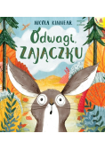 Odwagi zajączku