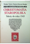 Chrestomatia staropolska Teksty do roku 1543