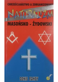 Chrześcijaństwo a zorganizowany naturalizm masońsko-żydowski
