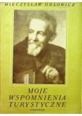 Moje wspomnienia turystyczne