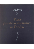 Stara porcelana miśnieńska w Dreźnie