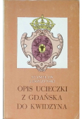Opis ucieczki z Gdańska do Kwidzyna