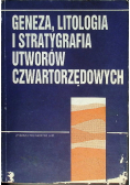 Geneza litologia i stratygrafia utworów czwartorzędowych