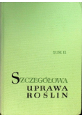 Szczegółowa uprawa roślin Tom II