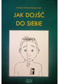 Jak dojść do siebie