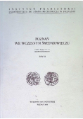 Poznań we wczesnym średniowieczu Tom VI