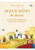 Jezus mówi do dzieci. Pamiątka Pierwszej Komunii Świętej