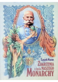 Zdarzenia z życia naszego monarchy
