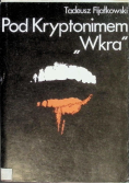 Pod Kryptonimem Wkra