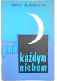 Pod każdym niebem