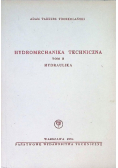Hydromechanika techniczna Tom II Hydraulika