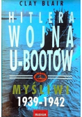 Hitlera wojna U - Bootów Myśliwi 1939 - 1942