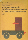 Zbiór zadań doświadczalnych z fizyki - kurs średni