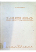 O Łasce Bożej udzielanej przez Chrystusa Odkupiciela