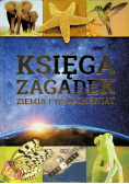 Księga zagadek Ziemia i wszechświat