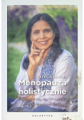Menopauza holistycznie. Zdrowie ciała, emocji i ducha w drugiej połowie życia