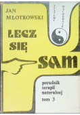 Lecz się sam poradnik terapii naturalnej Tom 3