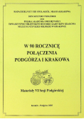 W 90 rocznicę połączenia Podgórza i Krakowa