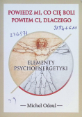 Powiedz mi co cię boli powiem ci dlaczego