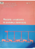 Maszyny i urządzenia do produkcji zwierzęcej