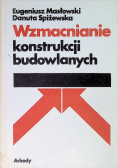 Wzmacnianie konstrukcji budowlanych