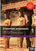Zrozumieć przeszłość Klasa 1 Podręcznik do historii dla liceum ogólnokształcącego i technikum zakres rozszerzony