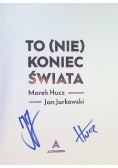 To nie koniec świata