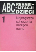 ABC rehabilitacji dzieci Tom 1