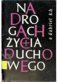 Na drogach życia duchowego, Tom I