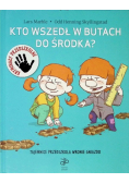 Kto wszedł w butach do środka?