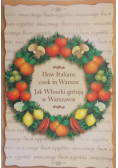 Jak Włoszki gotują w Warszawie