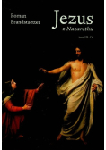 Jezus z Nazarethu Tom III do IV